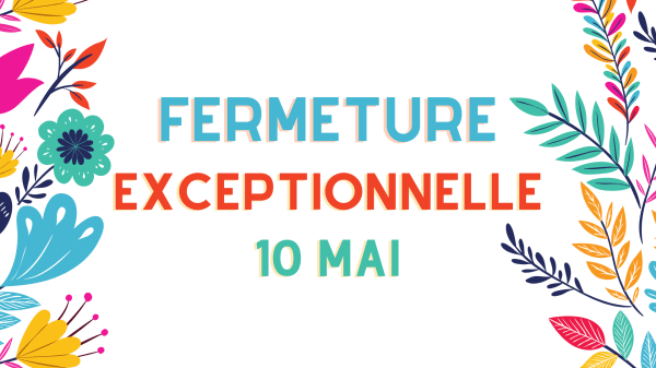 Fermeture en mai